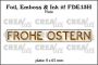 Crealies Foil, Emboss & Ink it! DE: FROHE OSTERN (H) FDE13H 9x65mm (01-23)