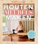 Forte Boek - Houten meubels maken Babette van den Nieuwendijk (05-24)